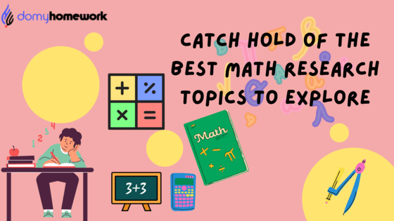catch-hold-of-the-best-math-research-topics-to-explore